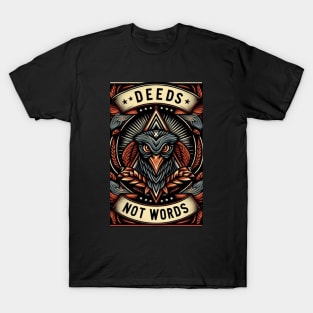 Deeds not words T-Shirt